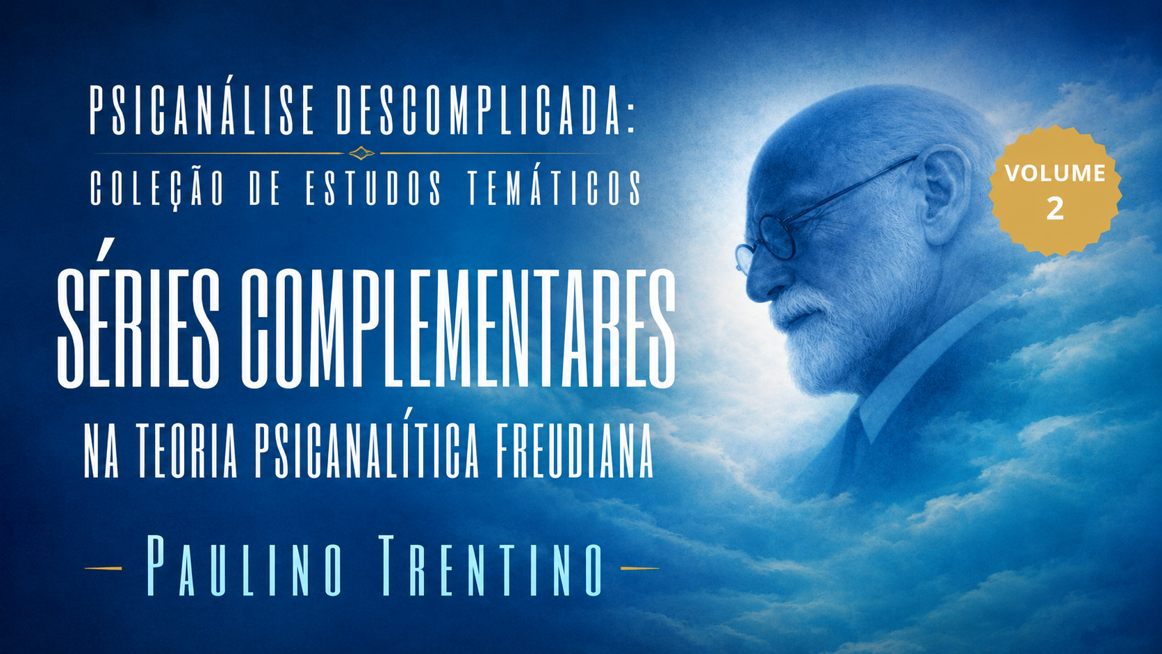 Livro 2 Psicanalise Descomplicada - Séries Complementares na Teoria Freudiana 